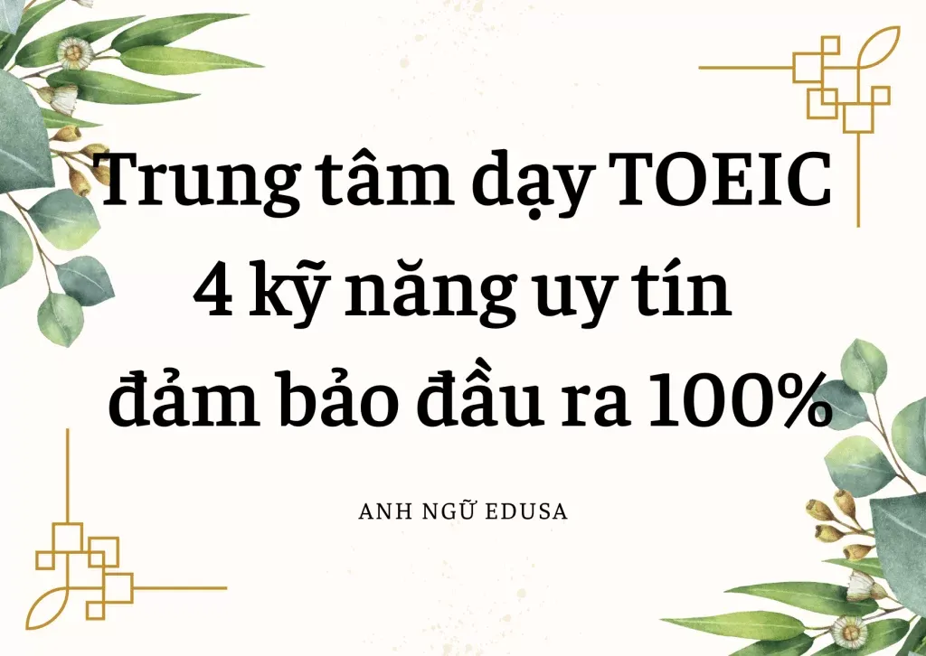 Trung tâm dạy TOEIC 4 kỹ năng