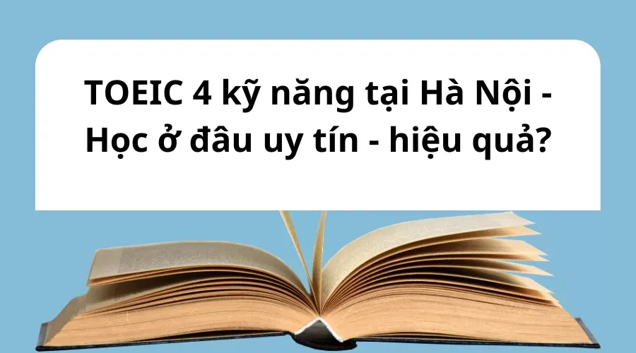 TOEIC 4 kỹ năng Hà Nội