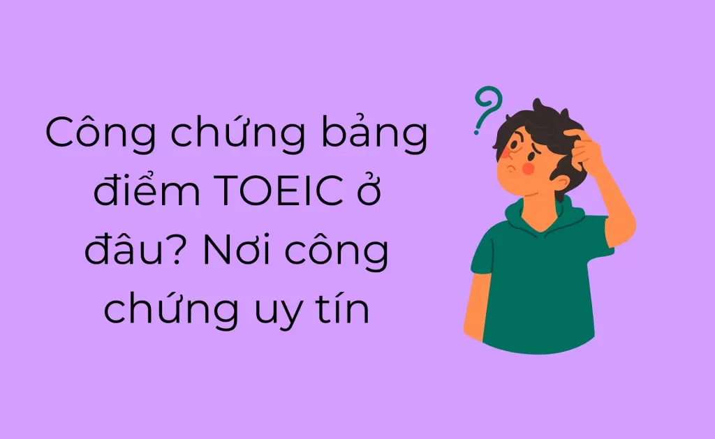 Công chứng bảng điểm TOEIC