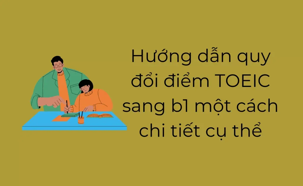 Quy đổi điểm TOEIC sang B1