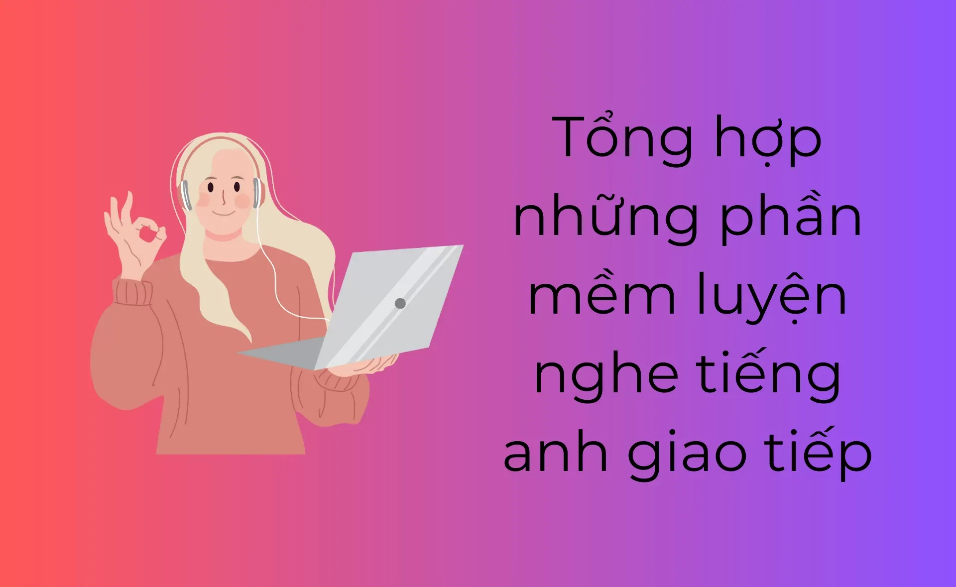 Phần mềm luyện nghe tiếng Anh giao tiếp