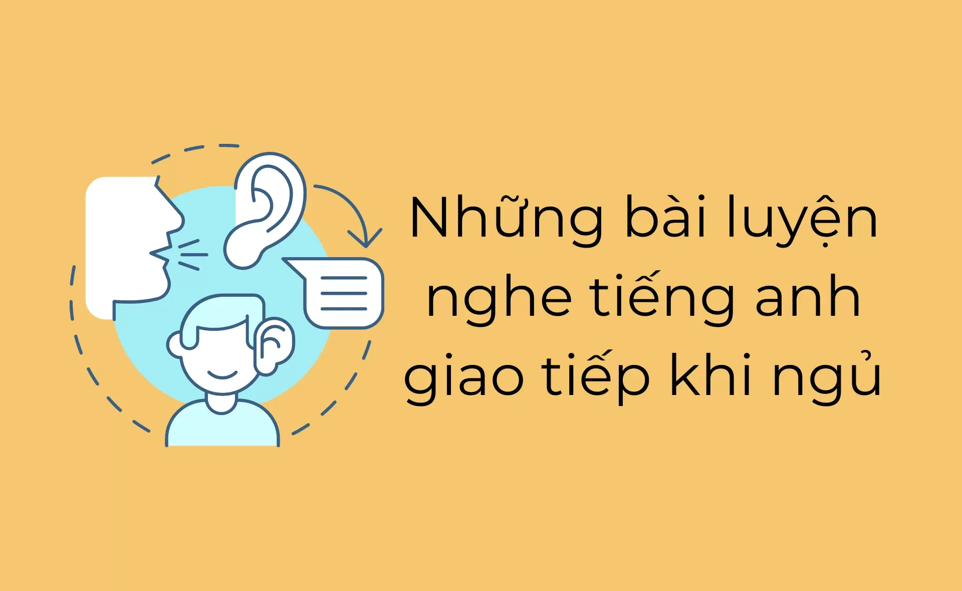 Luyện nghe tiếng Anh giao tiếp khi ngủ