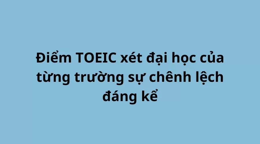 Điểm Toeic xét đại học