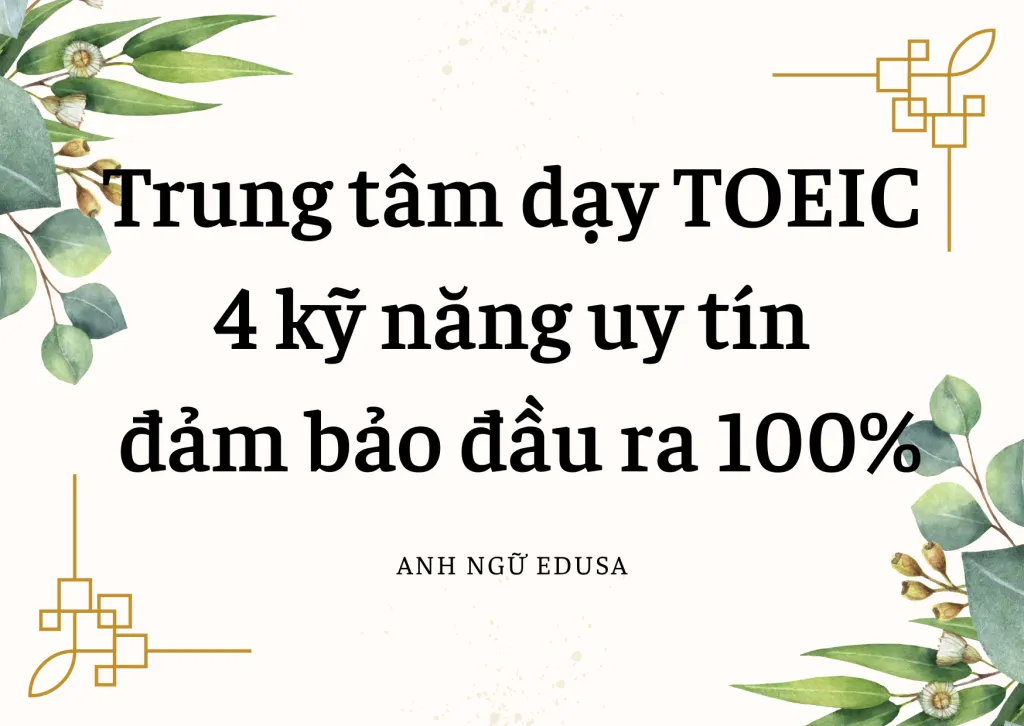 Trung tâm dạy TOEIC 4 kỹ năng