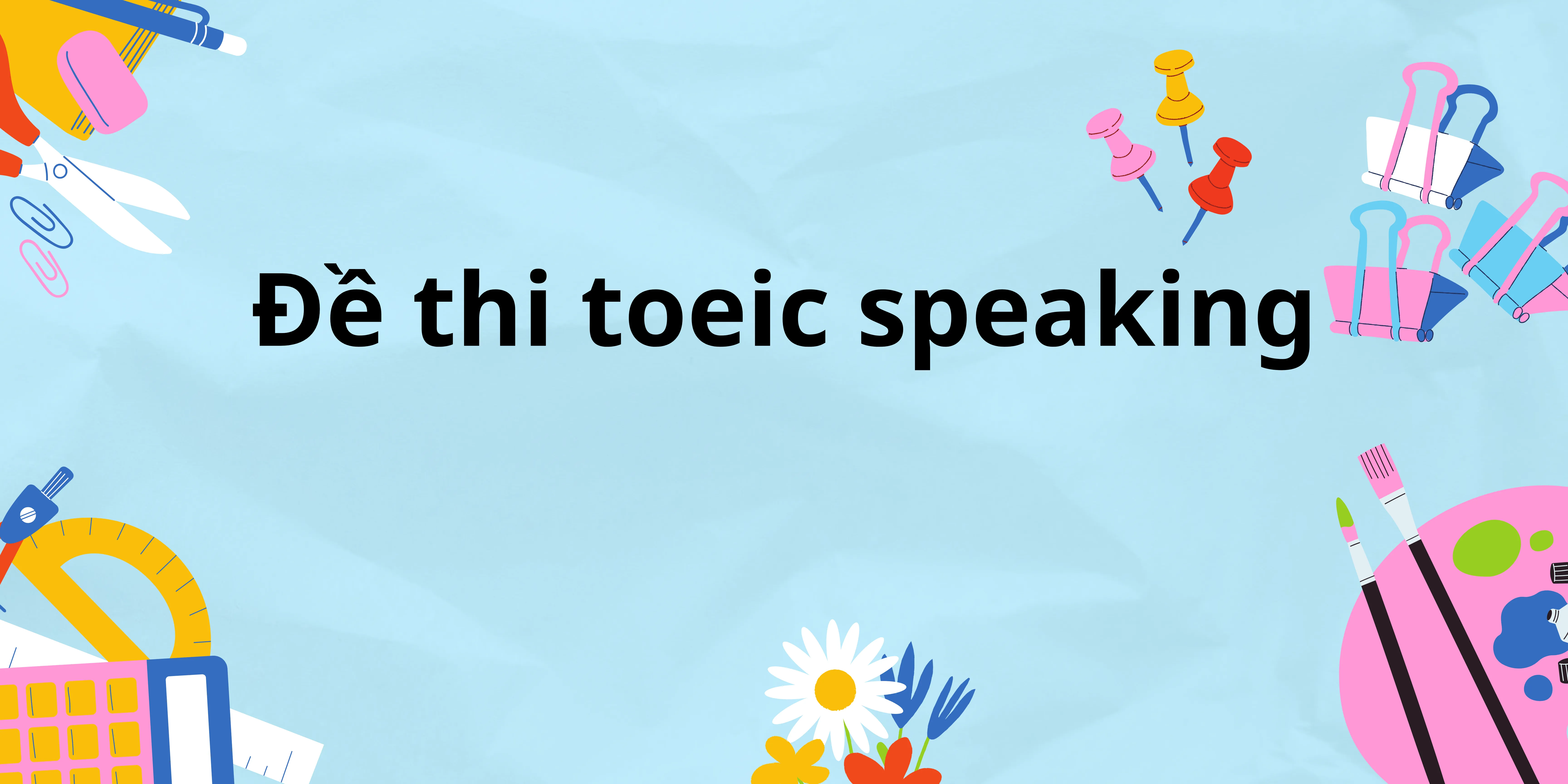 Đề thi TOEIC Speaking