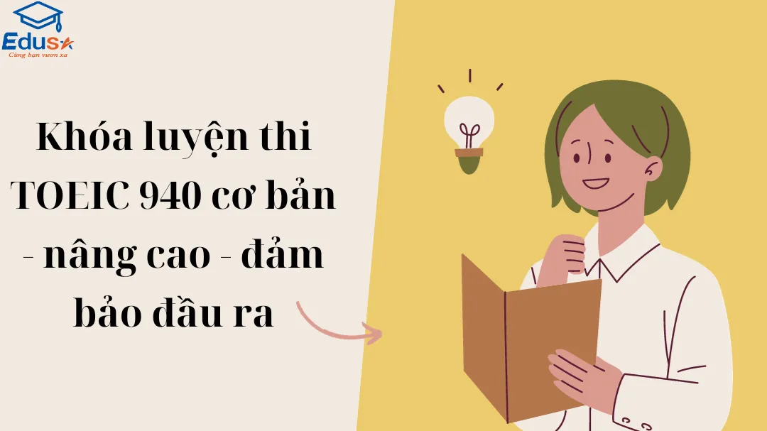 Khóa luyện thi TOEIC 940 cơ bản - nâng cao - đảm bảo đầu ra