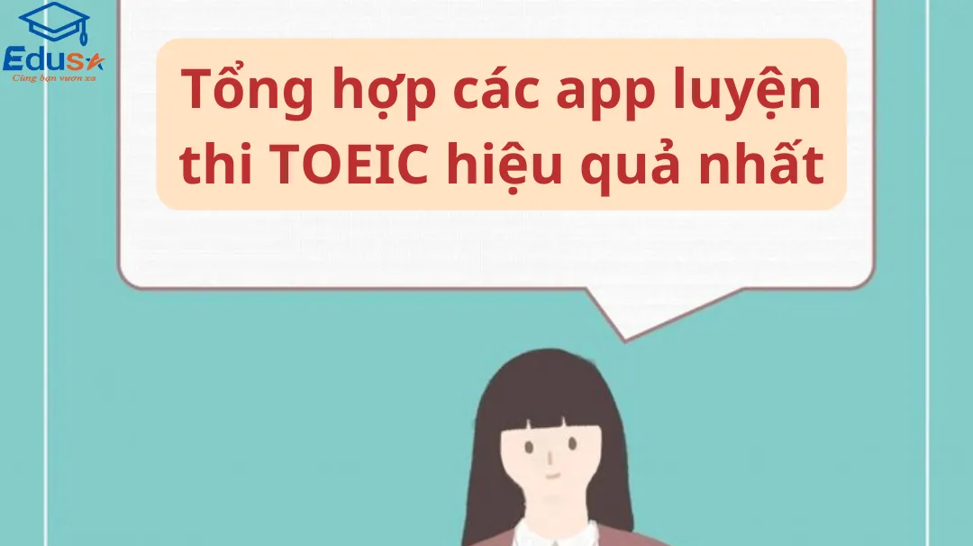 Tổng hợp các app luyện thi TOEIC hiệu quả nhất