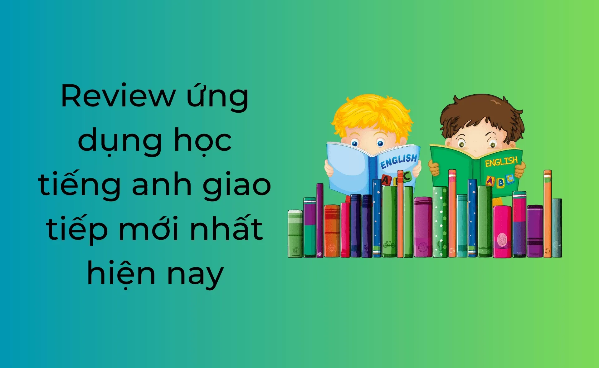 review ứng dụng học tiếng anh giao tiếp