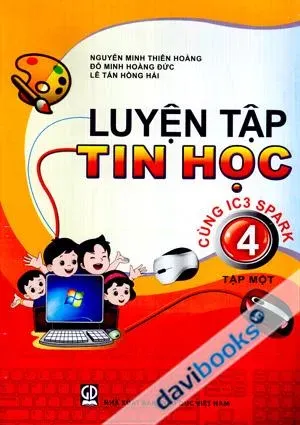 Sách Luyện tập tin học cùng IC3 Spark lớp 4 tập 1