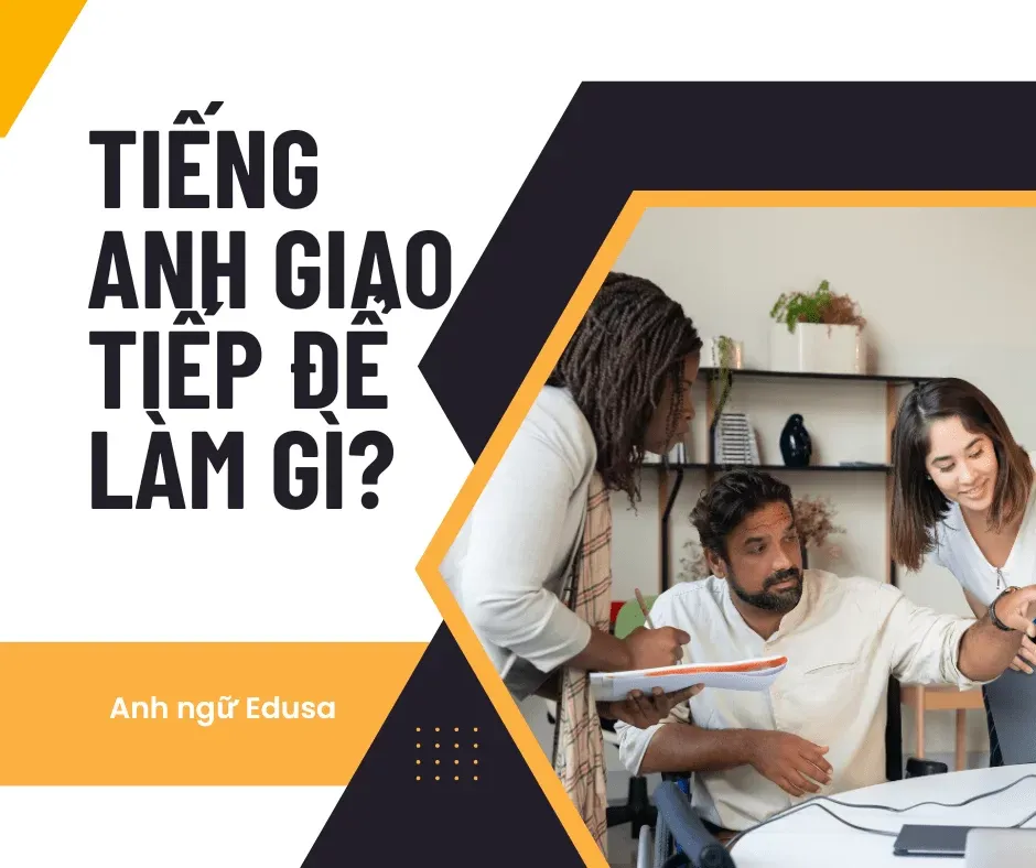 Tiếng Anh giao tiếp để làm gì