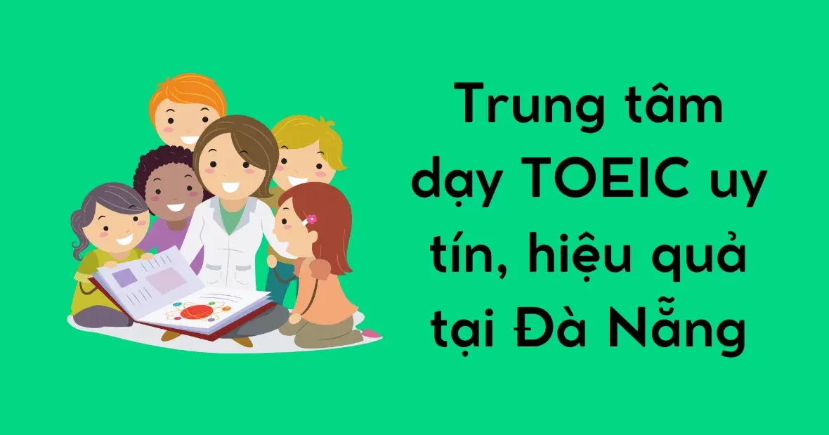 luyện thi toeic cấp tốc tại đà nẵng