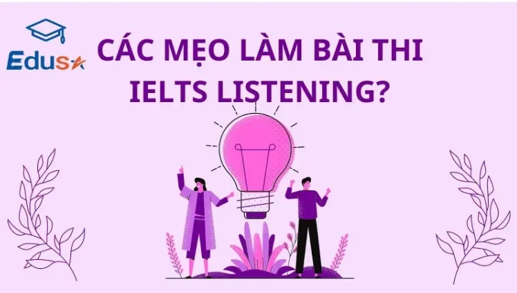 Mẹo làm bài thi IELTS Listening