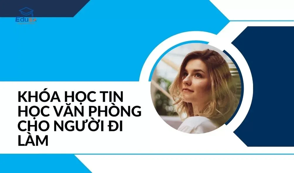 Khóa học tin học văn phòng dành cho người đi làm