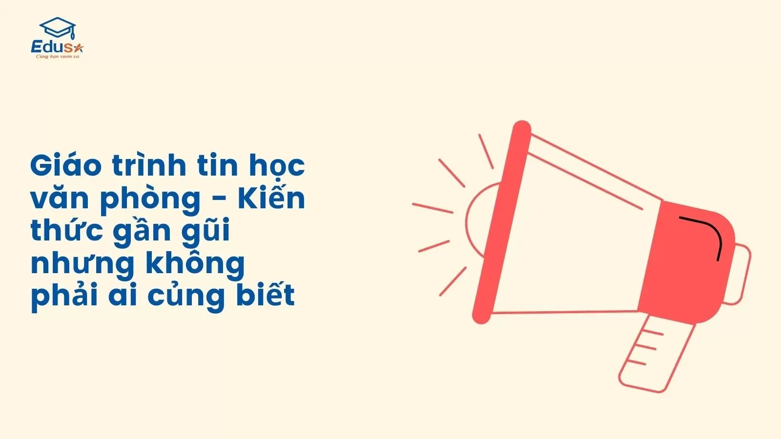 Giáo trình tin học văn phòng - Kiến thức gần gũi nhưng không phải ai củng biết