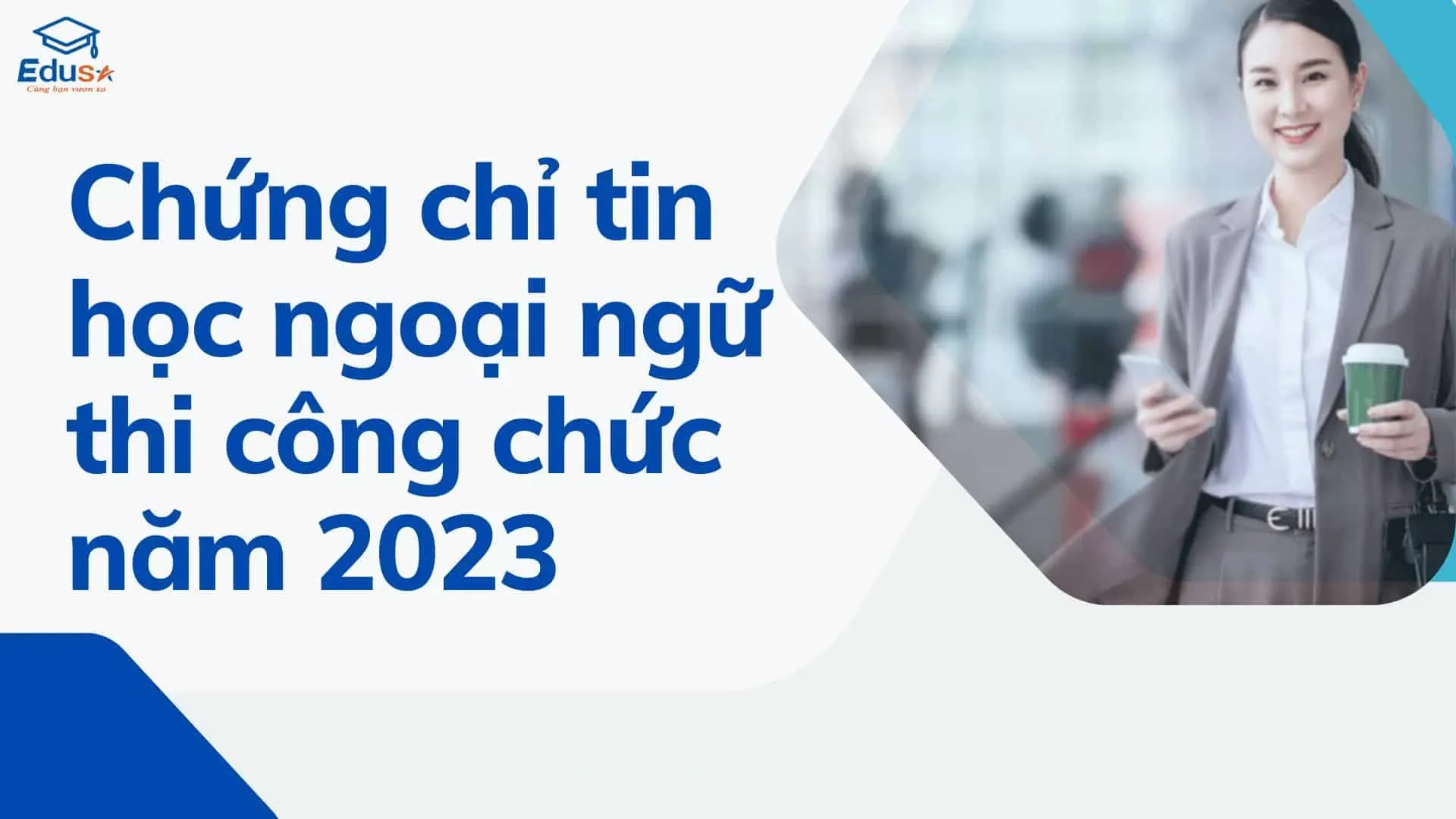 Chứng chỉ tin học ngoại ngữ thi công chức năm 2023