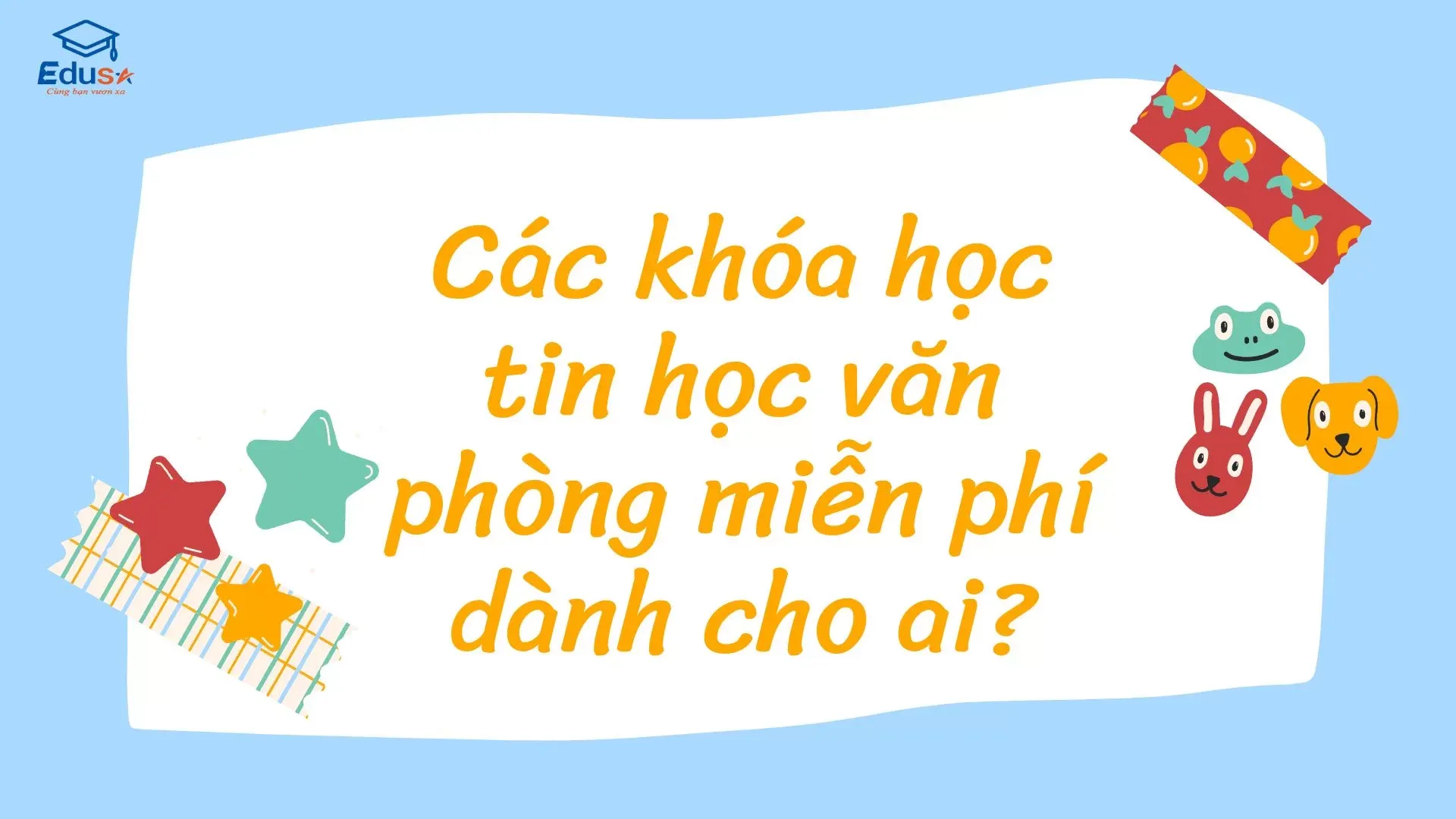 Các khóa học tin học văn phòng miễn phí dành cho ai?