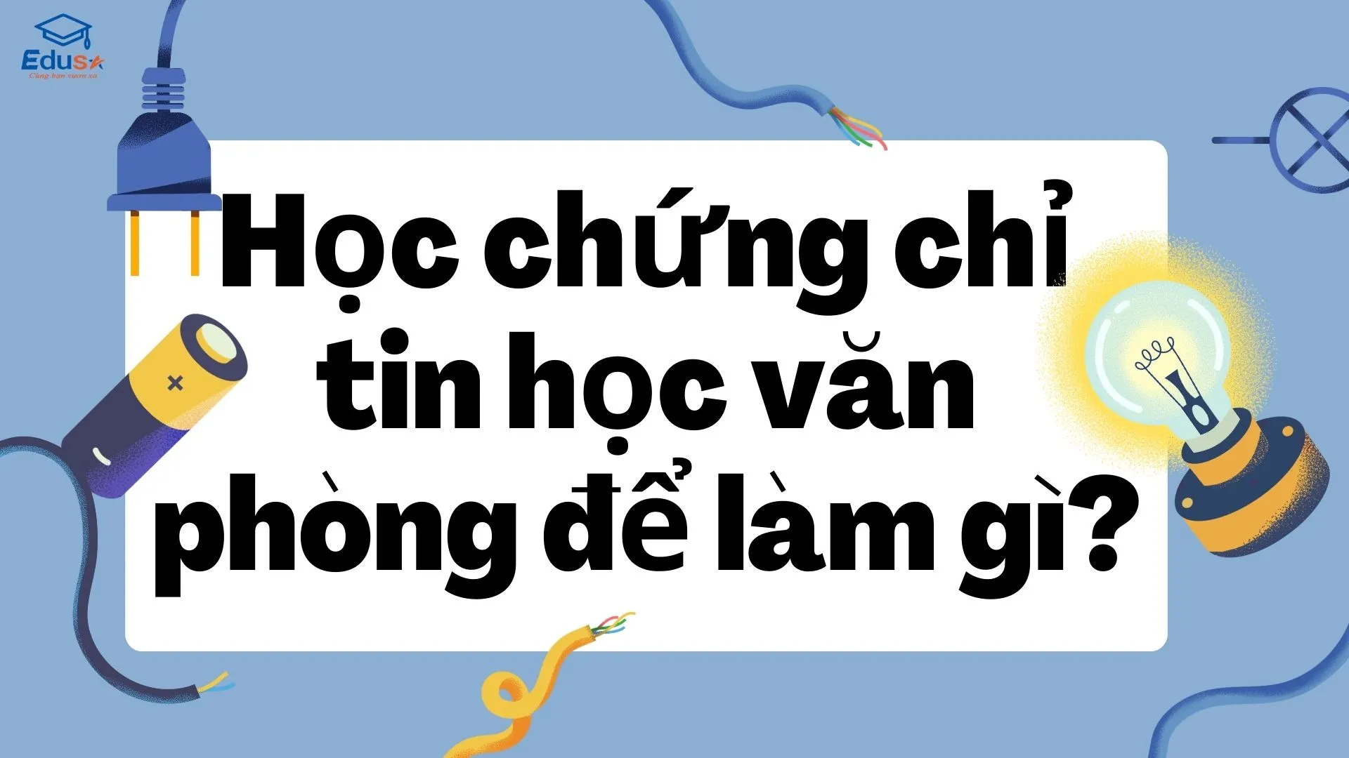 Học chứng chỉ tin học văn phòng để làm gì?