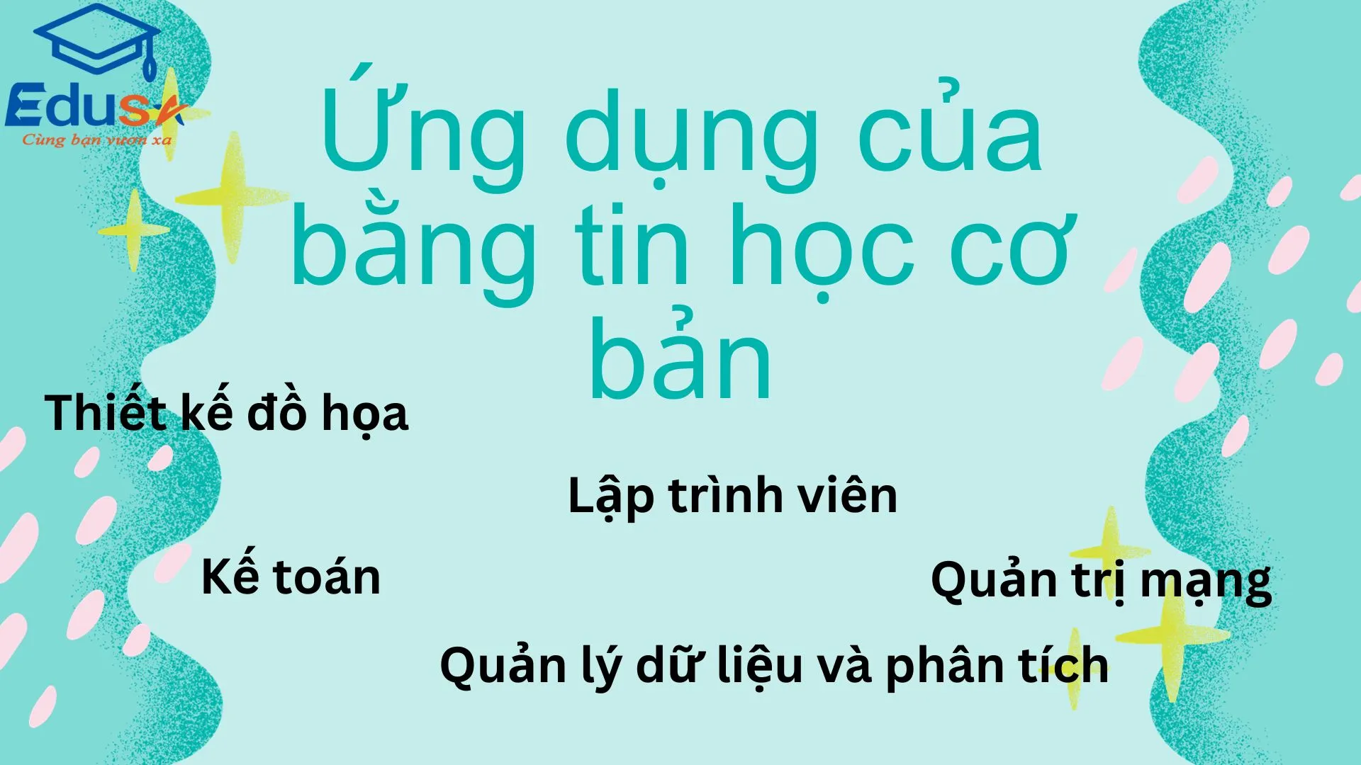 Ứng dụng của bằng tin học cơ bản