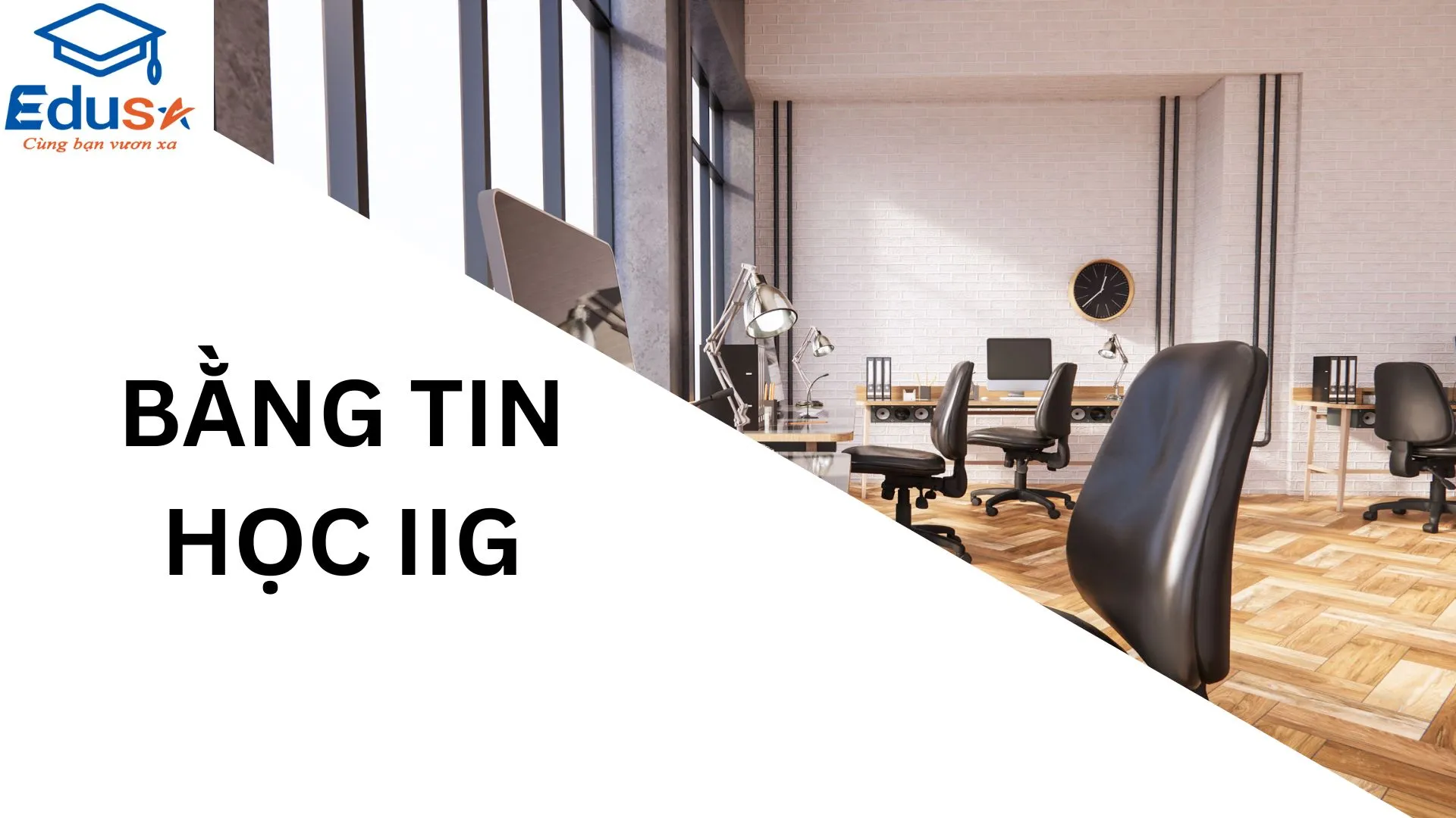 Nâng cao trình độ chuyên môn bằng việc học bằng tin học IIG