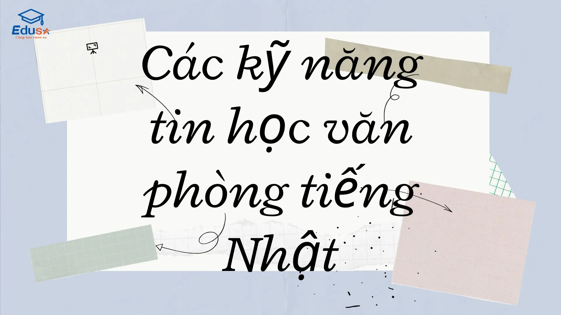 Các kỹ năng tin học văn phòng tiếng Nhật