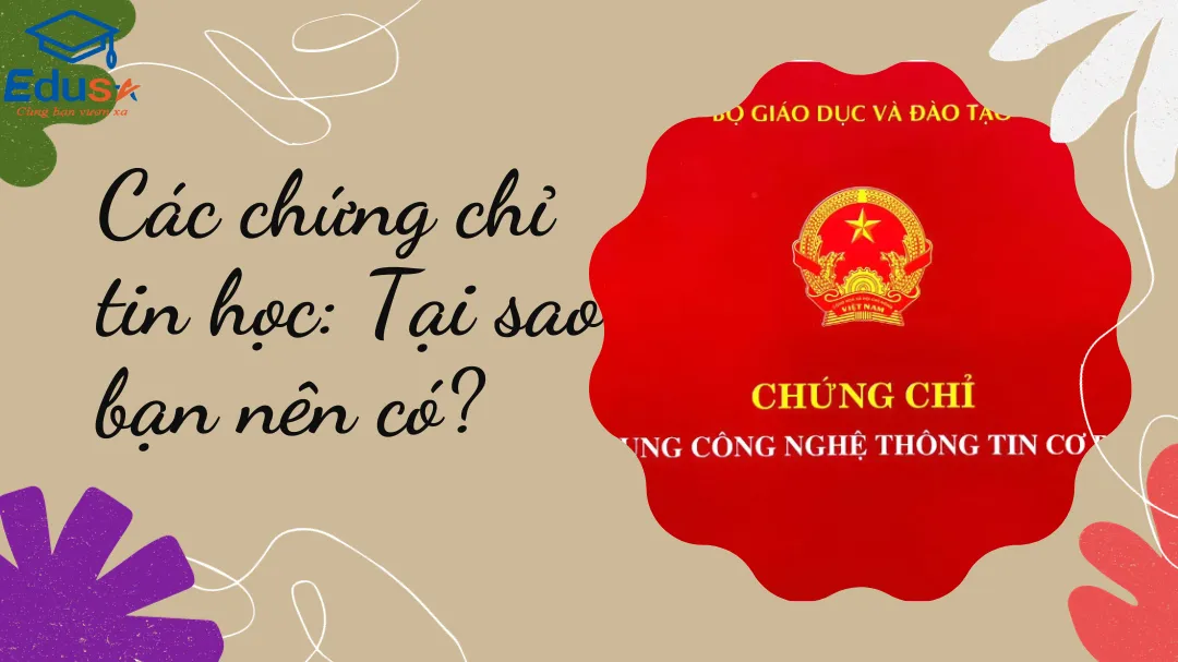 Các chứng chỉ tin học: Tại sao bạn nên có?