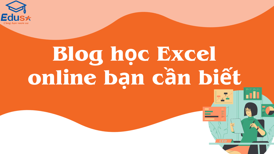 Blog học Excel online bạn cần biết