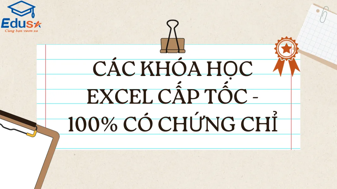 Các khóa học Excel cấp tốc - 100% có chứng chỉ