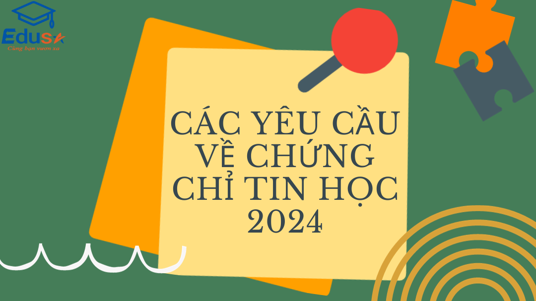 Các yêu cầu về chứng chỉ tin học 2024