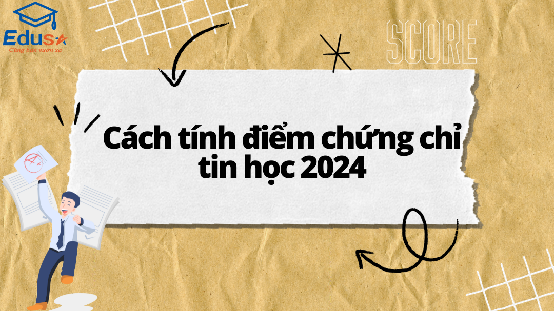 Cách tính điểm chứng chỉ tin học 2024 1 Cách tính điểm chứng chỉ tin học 2024
