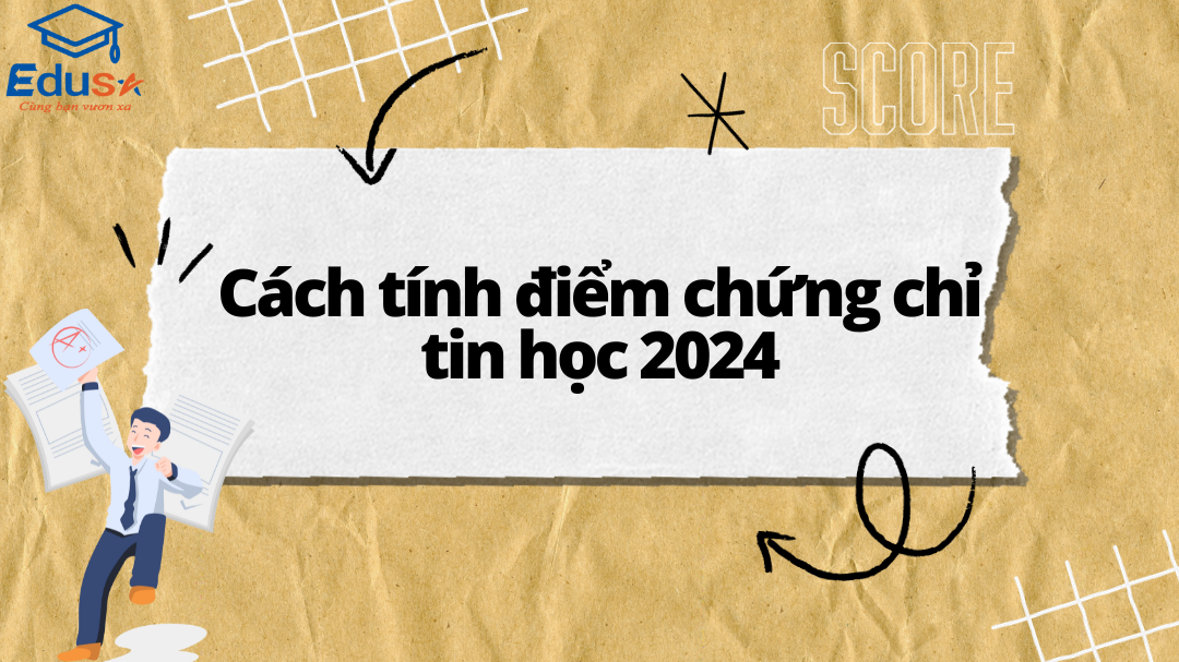 Cách tính điểm chứng chỉ tin học 2024