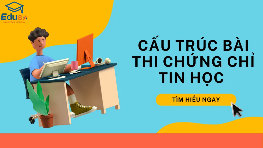 Cấu trúc bài thi chứng chỉ tin học 