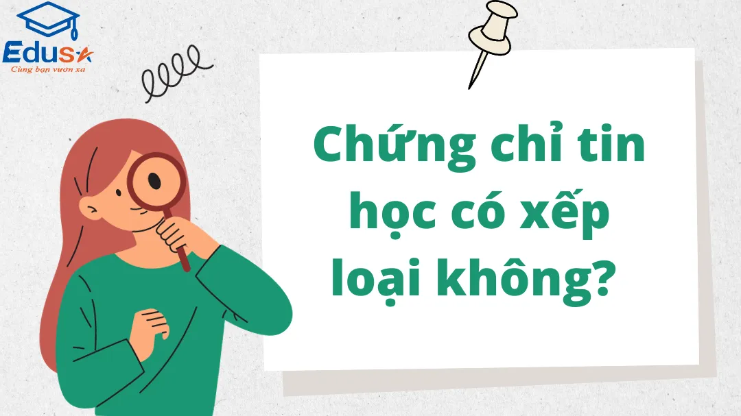 Chứng chỉ tin học có xếp loại không? 