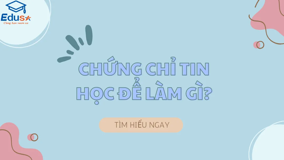 Chứng chỉ tin học để làm gì?