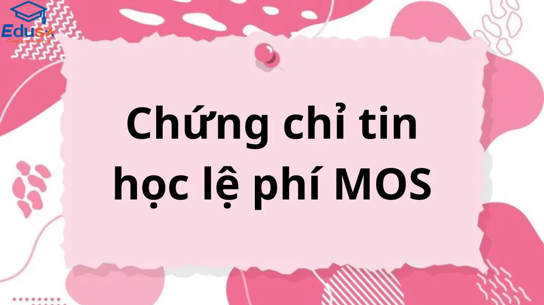 Chứng chỉ tin học lệ phí MOS