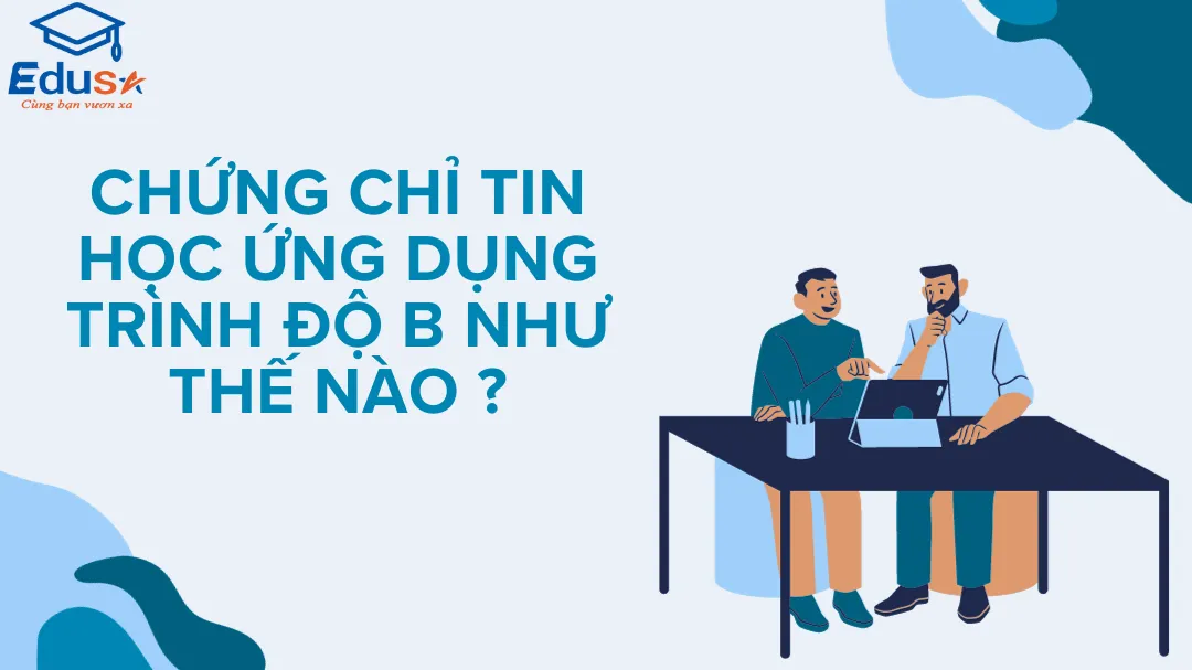 7. Những câu hỏi thường gặp về chứng chỉ Tin học B