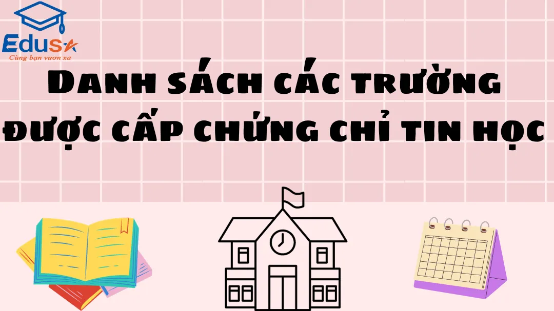 Danh sách các trường được cấp chứng chỉ tin học