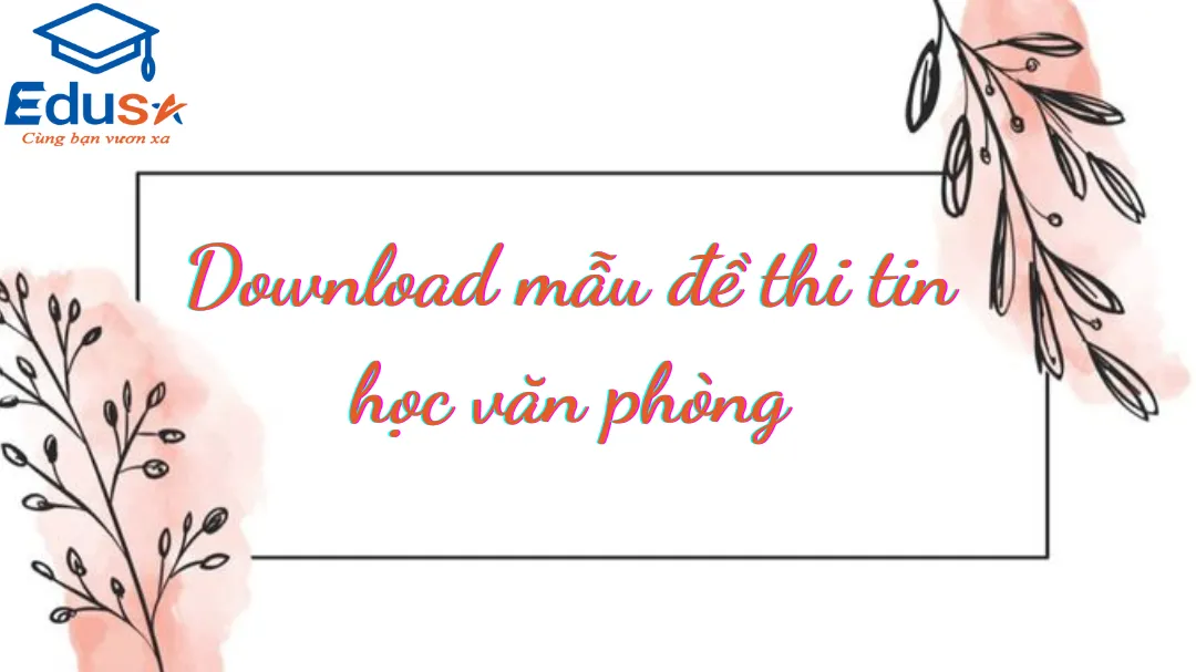 Download mẫu đề thi tin học văn phòng