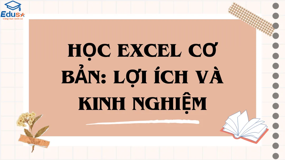 Học Excel cơ bản: Lợi ích và kinh nghiệm