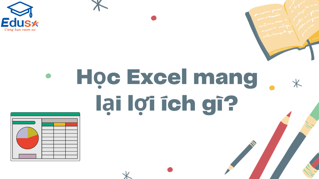 Học Excel mang lại lợi ích gì?