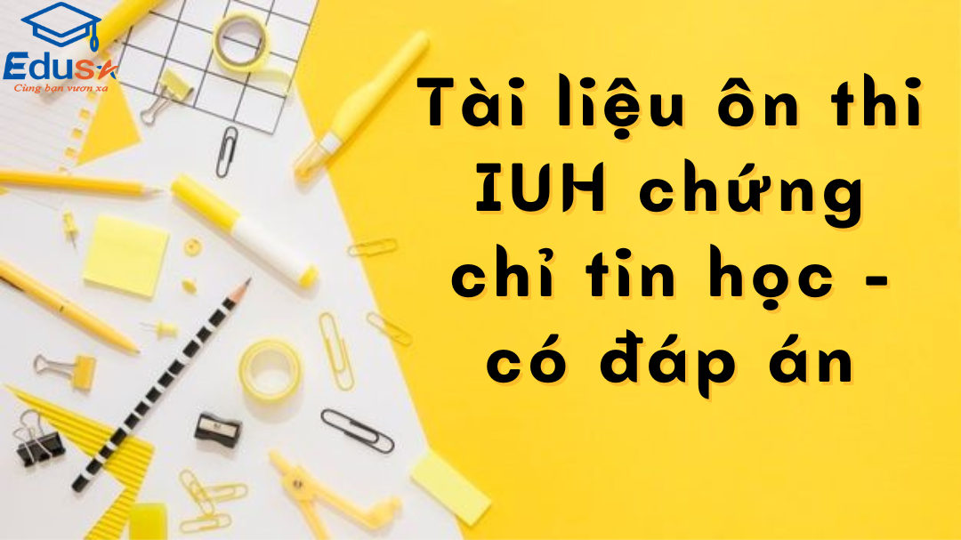 Tài liệu ôn thi IUH chứng chỉ tin học - có đáp án 1 Tài liệu ôn thi IUH chứng chỉ tin học - có đáp án
