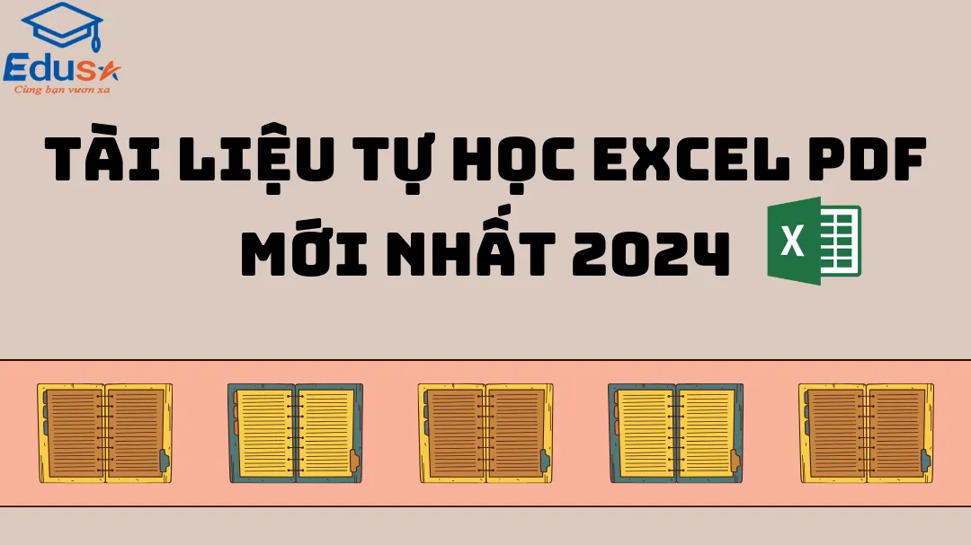 Tài liệu tự học Excel PDF mới nhất 2024