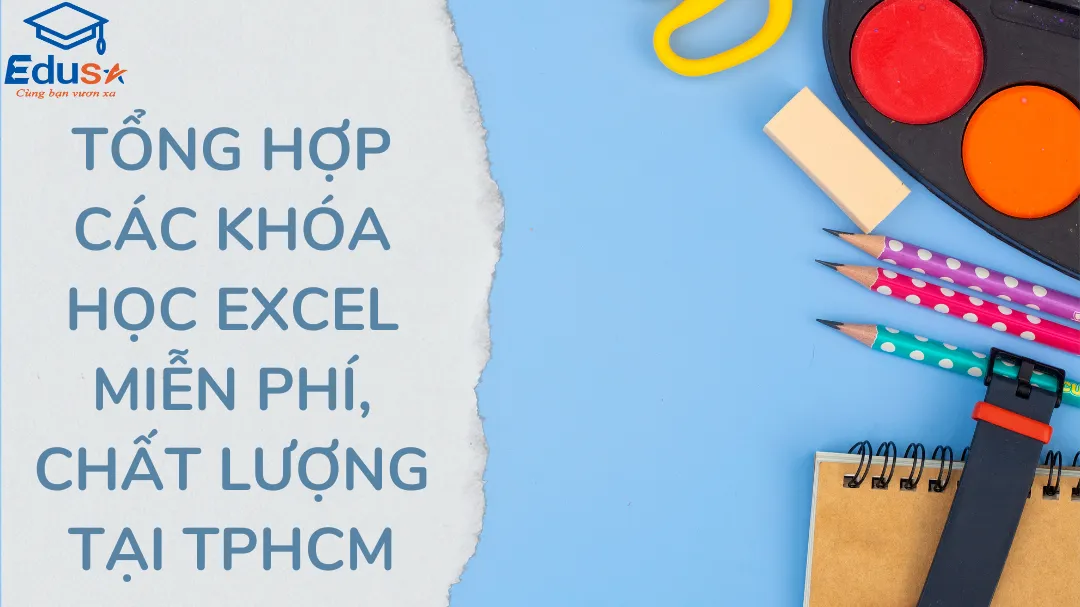 Tổng hợp các khóa học Excel miễn phí, chất lượng tại TPHCM