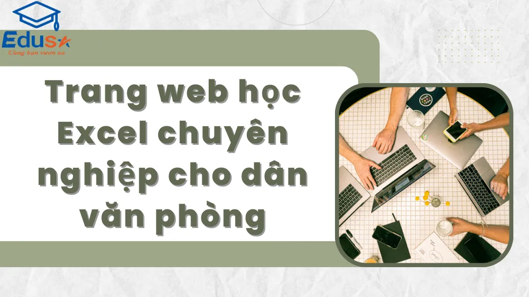 Trang web học Excel chuyên nghiệp cho dân văn phòng