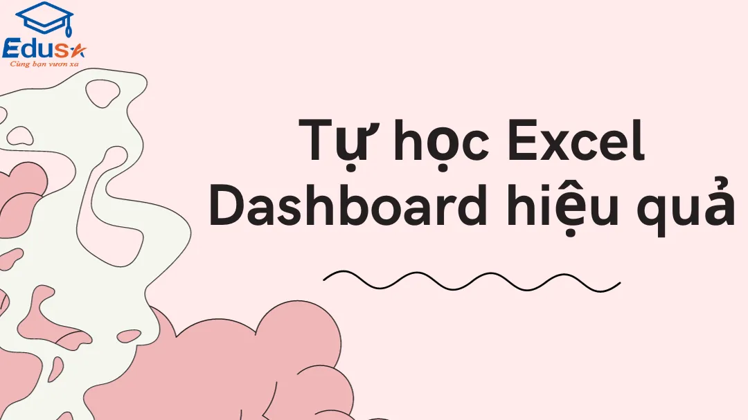Tự học Excel Dashboard hiệu quả