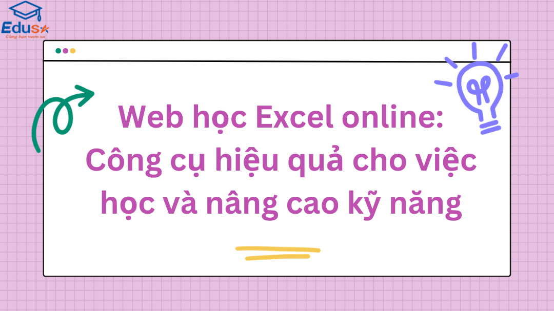 Web học Excel online: Công cụ hiệu quả cho việc học và nâng cao kỹ năng