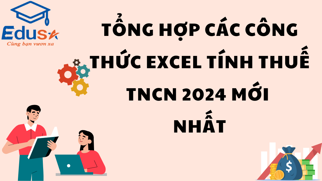 Tổng hợp các công thức Excel tính thuế TNCN 2024 mới nhất