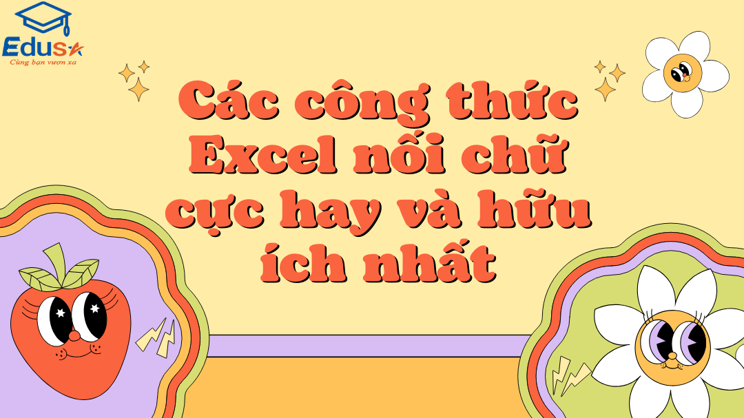 Các công thức Excel nối chữ cực hay và hữu ích nhất