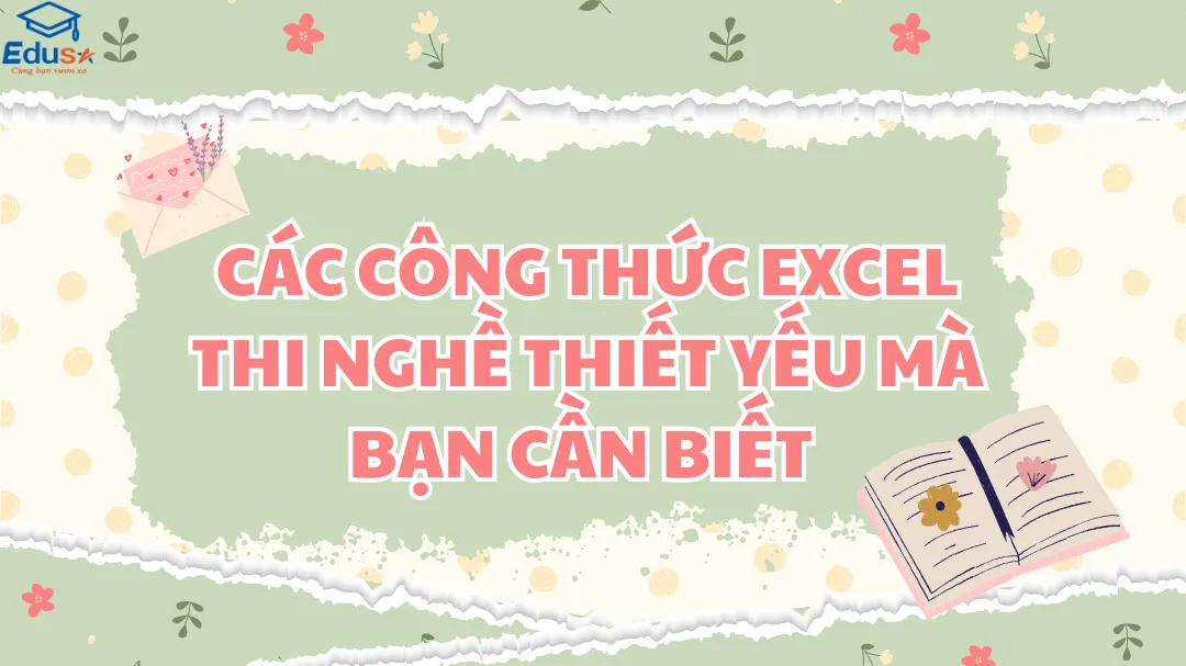 Các công thức Excel thi nghề thiết yếu mà bạn cần biết 