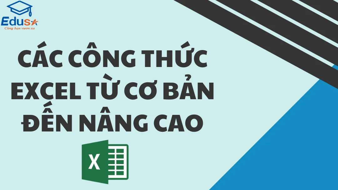 Các công thức Excel từ cơ bản đến nâng cao