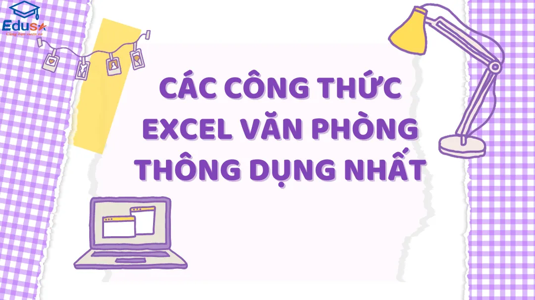 Các công thức Excel văn phòng thông dụng nhất